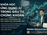 KHÓA HỌC ỨNG DỤNG AI TRONG ĐẦU TƯ CHỨNG KHOÁN